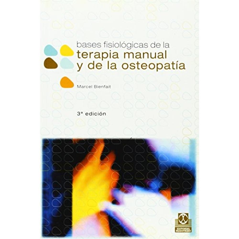 Bases Fisiológicas De La Terapia Manual Y De La Osteopatía