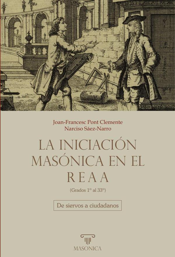 La Iniciación Masónica En El Reaa (grados 1º Al 33º) $650