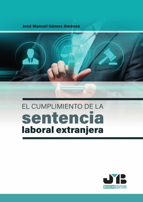 Foto 2 pulgar | El Cumplimiento De La Sentencia Laboral Extranjera
