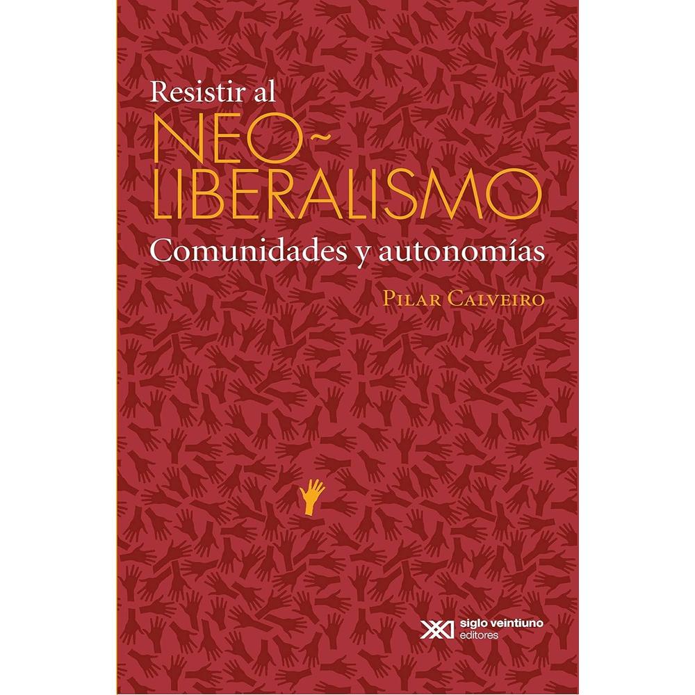 Resistir Al Neoliberalismo $420