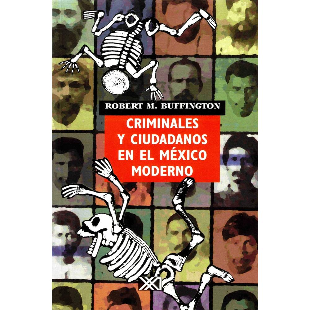 Foto 1 | Criminales Y Ciudadanos En El México Moderno