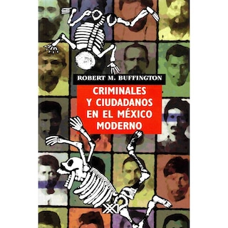 Foto 1 | Criminales Y Ciudadanos En El México Moderno