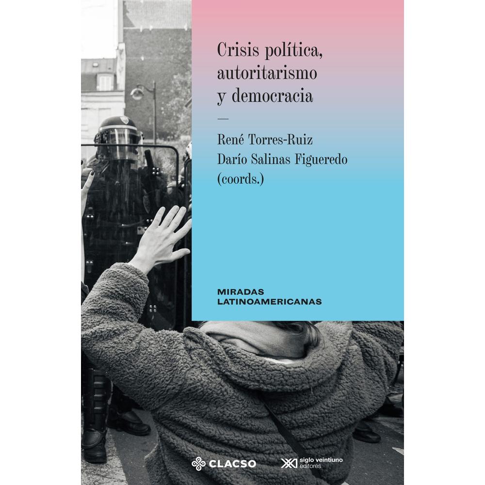 Foto 1 | Crisis Política, Autoritarismo Y Democracia