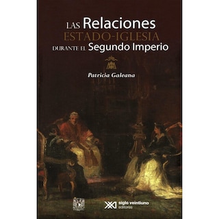 Foto 1 | Las Relaciones Estado-iglesia Durante El Segundo Imperio