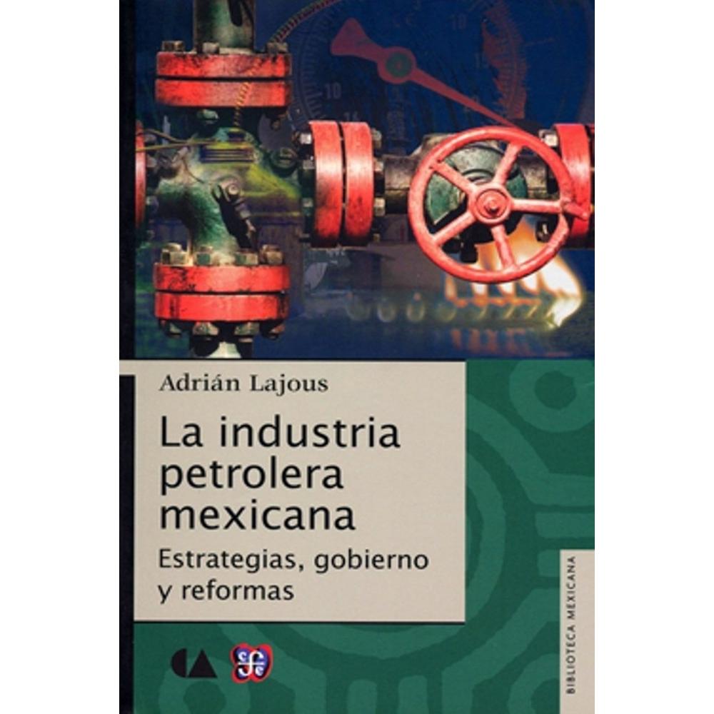 La Industria Petrolera En México