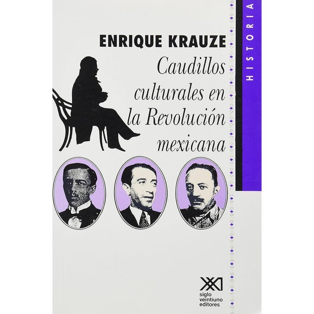 Foto 1 | Caudillos Culturales En La Revolución Mexicana