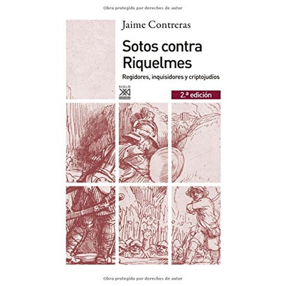 Foto 1 | Sotos Contra Riquelmes. Regidores, Inquisidores Y Criptojudíos