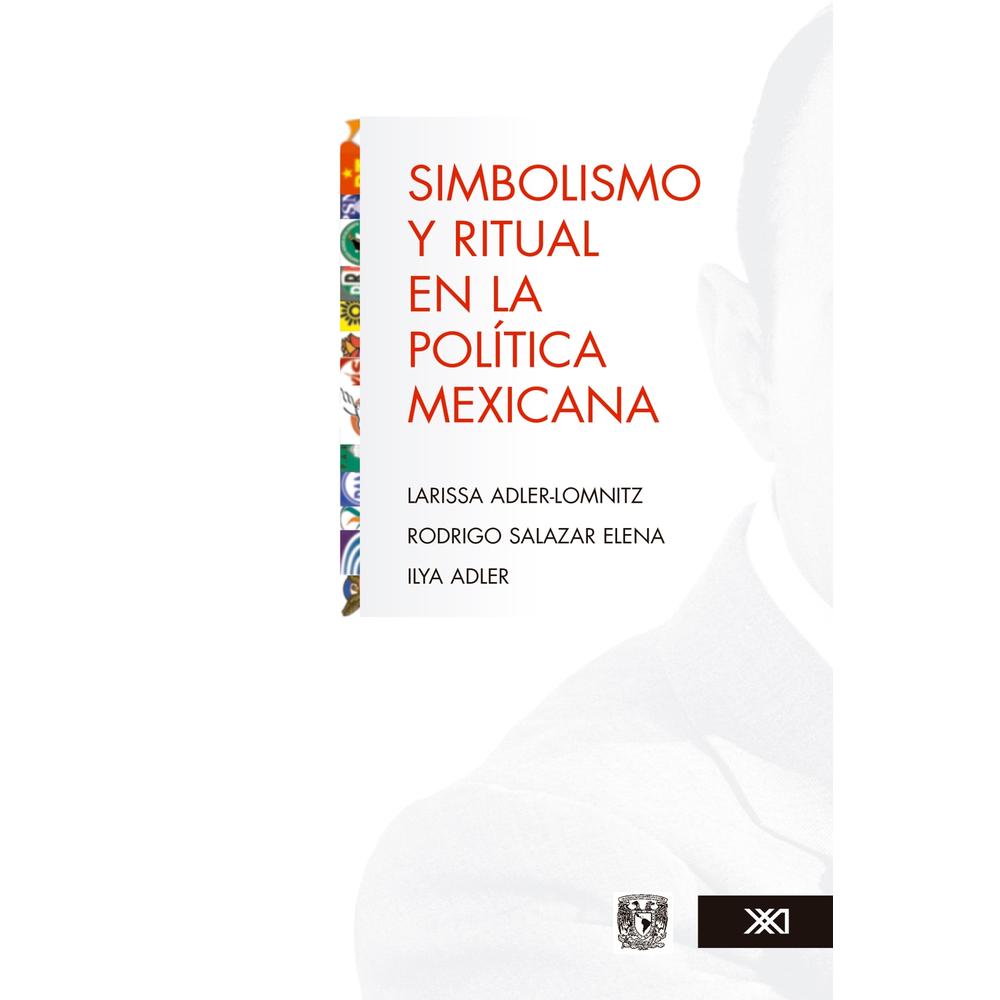Simbolismo Y Ritual En La Política Mexicana $540