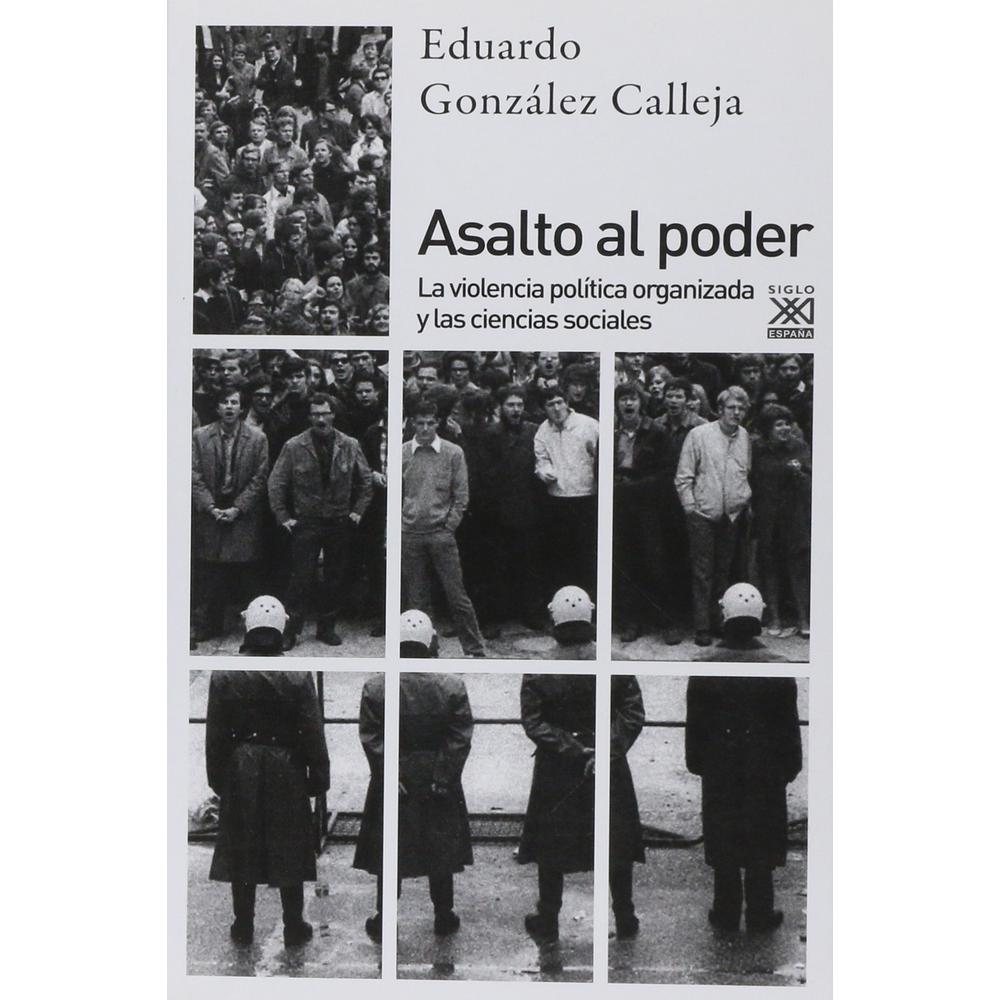 Foto 1 | Asalto Al Poder. La Violencia Política Organizada Y Las Ciencias Sociales