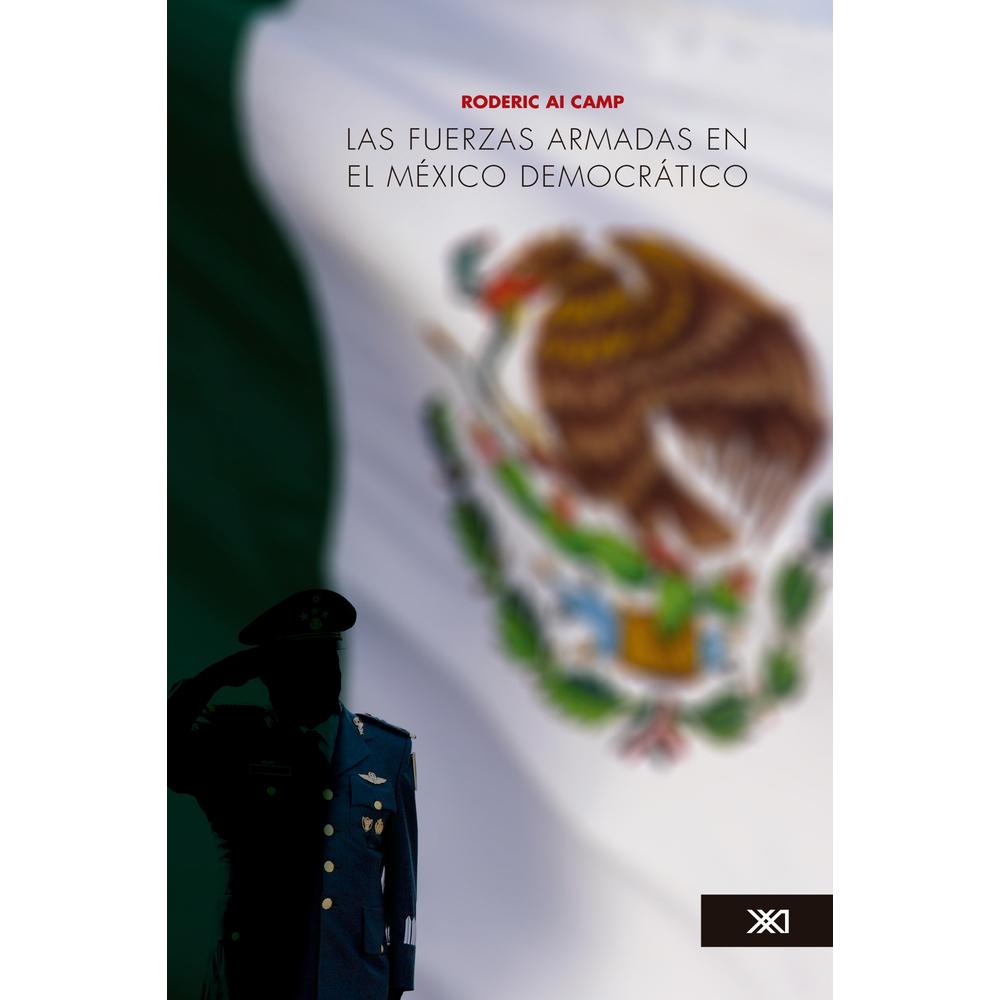Foto 1 | Las Fuerzas Armadas En El México Democrático
