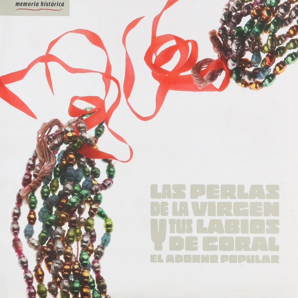 Las Perlas De La Virgen Y Tus Labios De Coral. El Adorno Popular