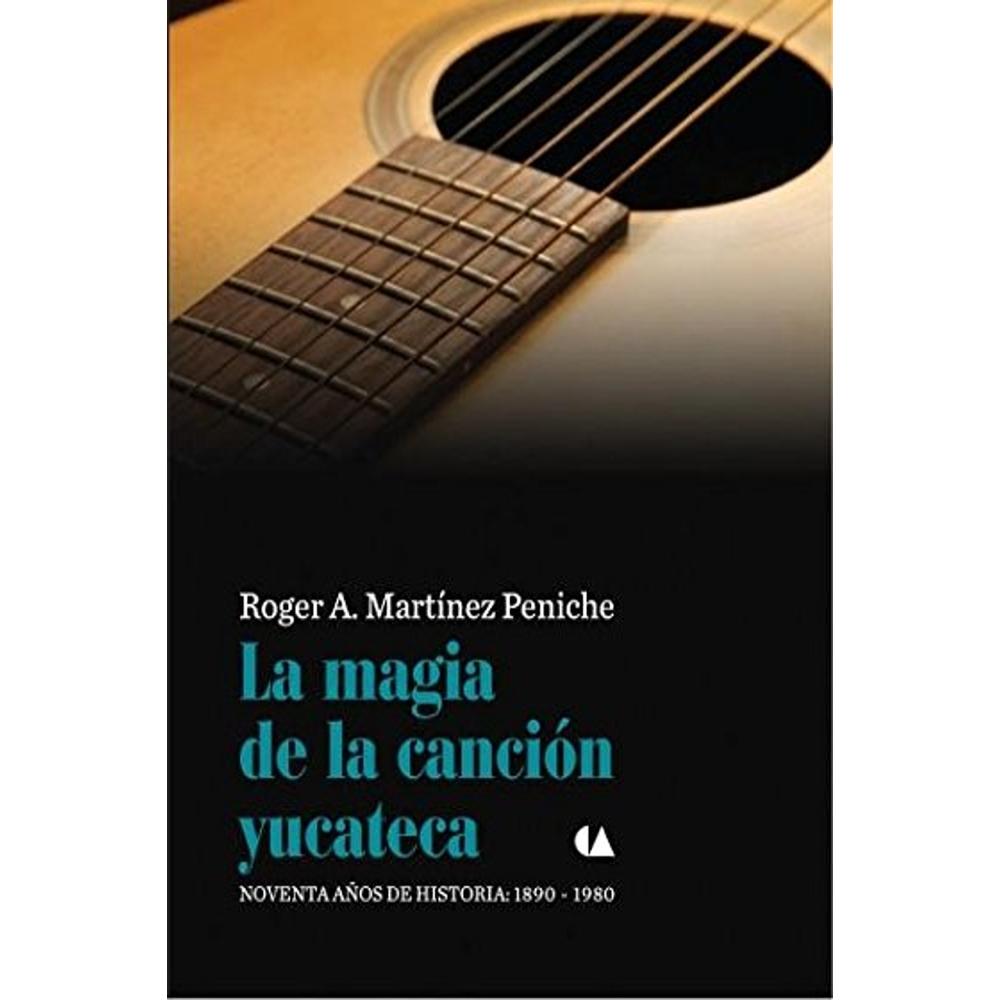 La Magia De La Canción Yucateca