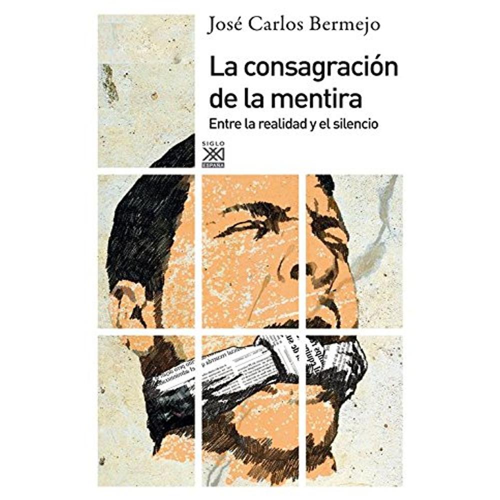 La Consagración De La Mentira. Entre La Realidad Y El Silencio