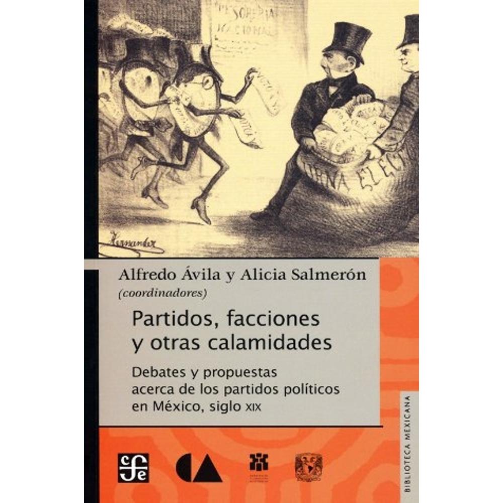 Partidos, Facciones Y Otras Calamidades