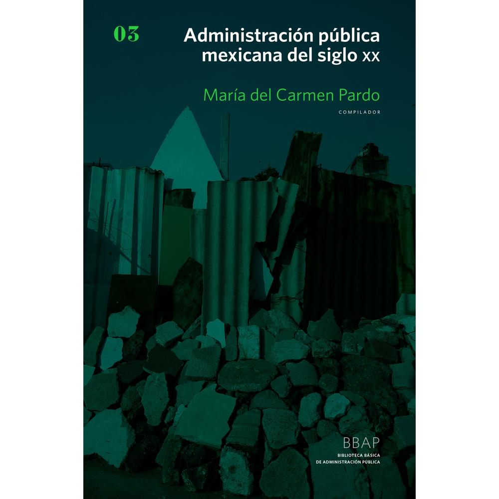 Foto 2 pulgar | Administración Pública Mexicana Del Siglo Xx (3)