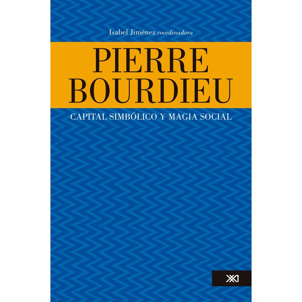 Foto 1 | Pierre Bourdieu. Capital Simbólico Y Magia Social