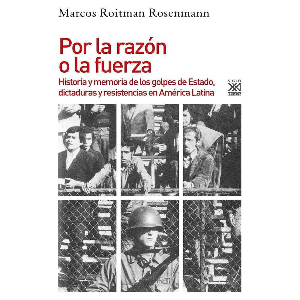 Por La Razón O La Fuerza