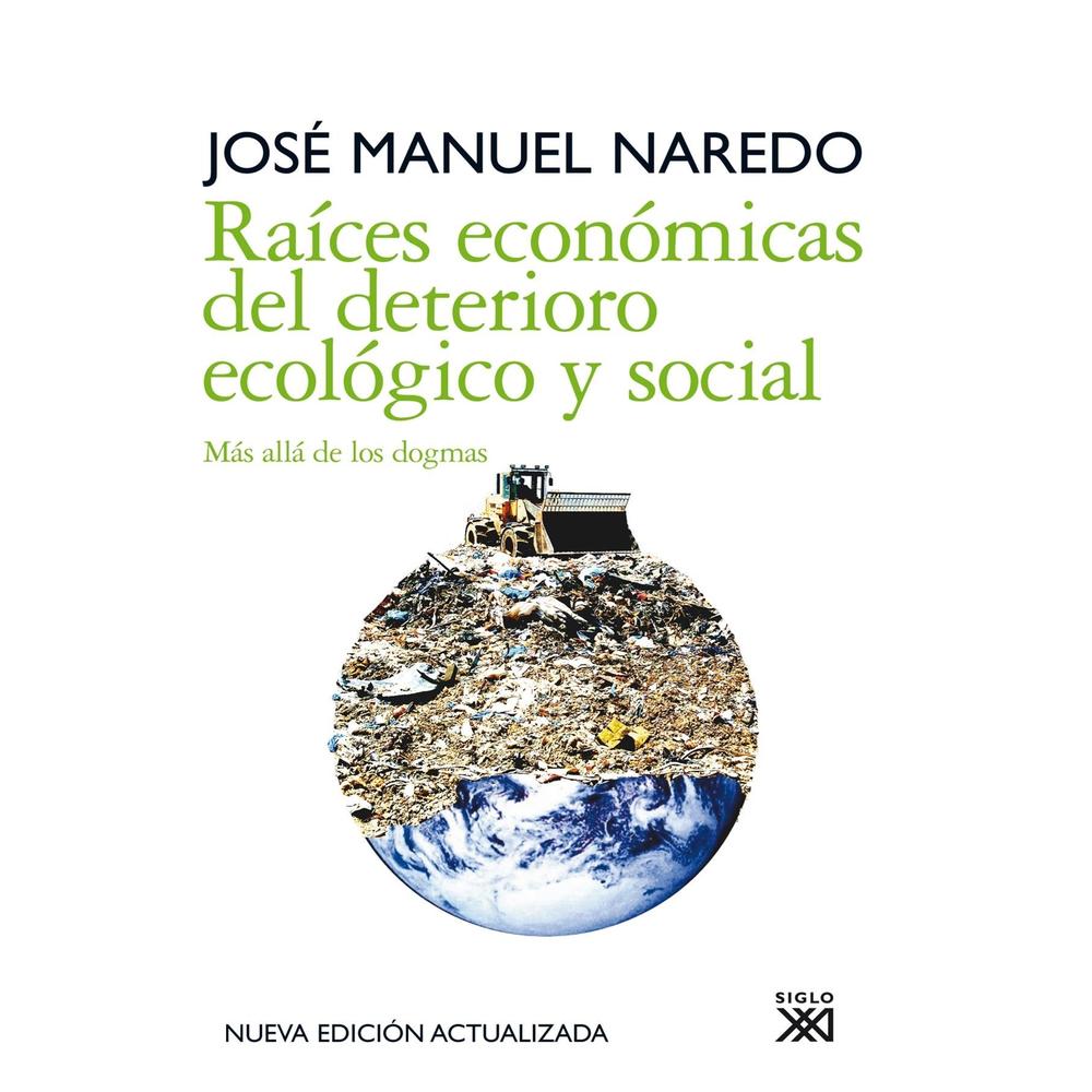 Raíces Económicas Del Deterioro Ecológico Y Social
