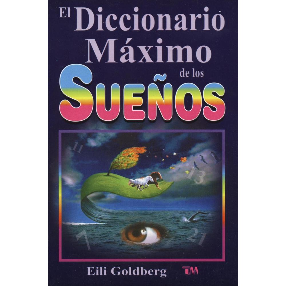 El Diccionario Máximo De Los Sueños