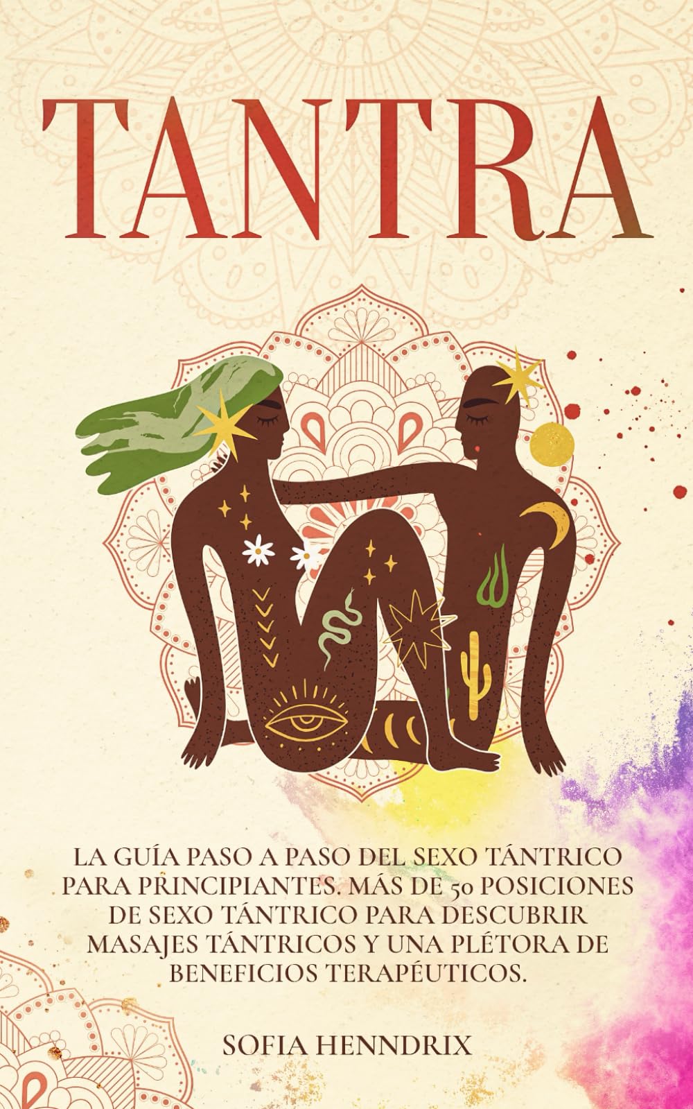 Book Tantra: Guía Paso A Paso Sobre El Sexo Tántrico Para Principiantes - Venta Internacional.