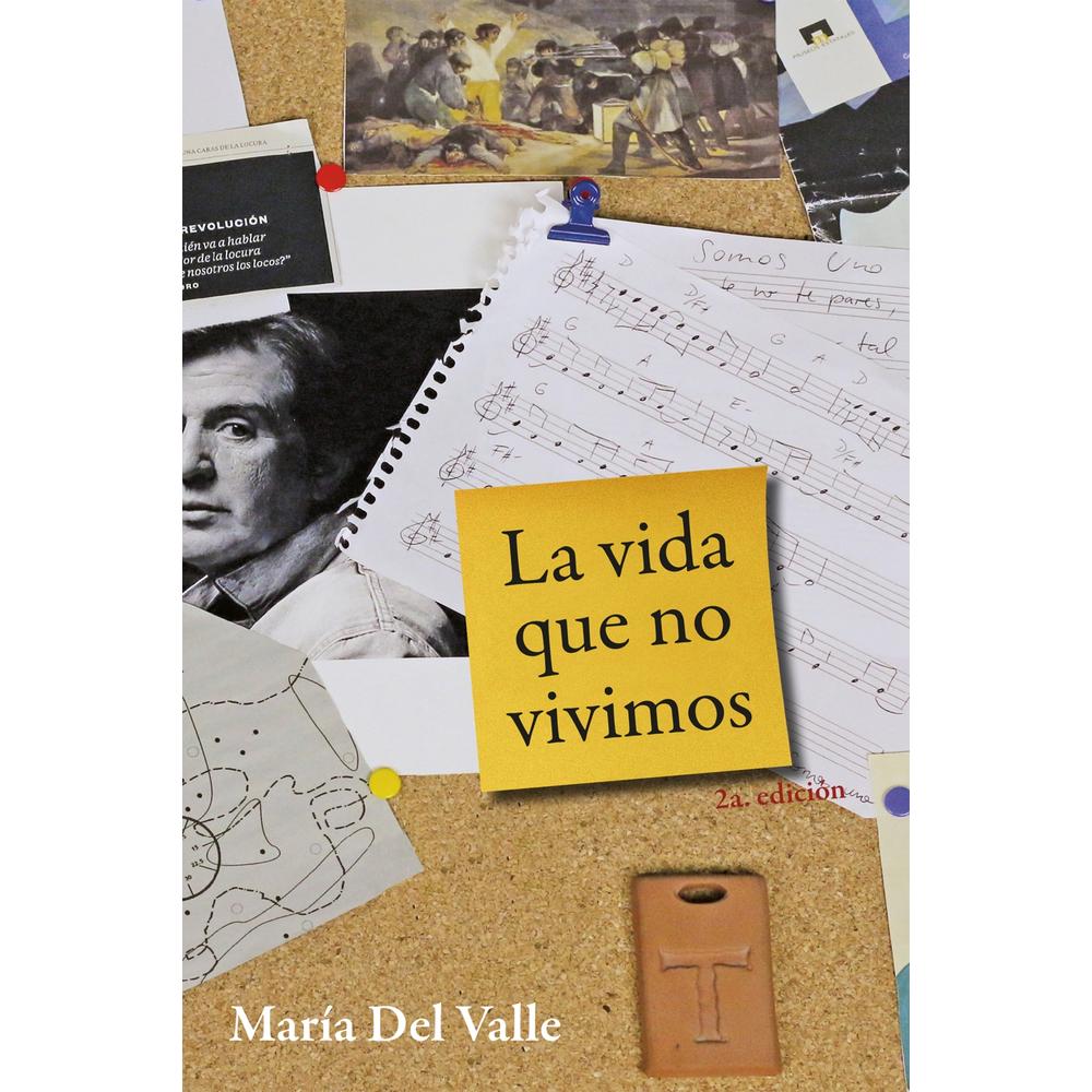 La Vida Que No Vivimos