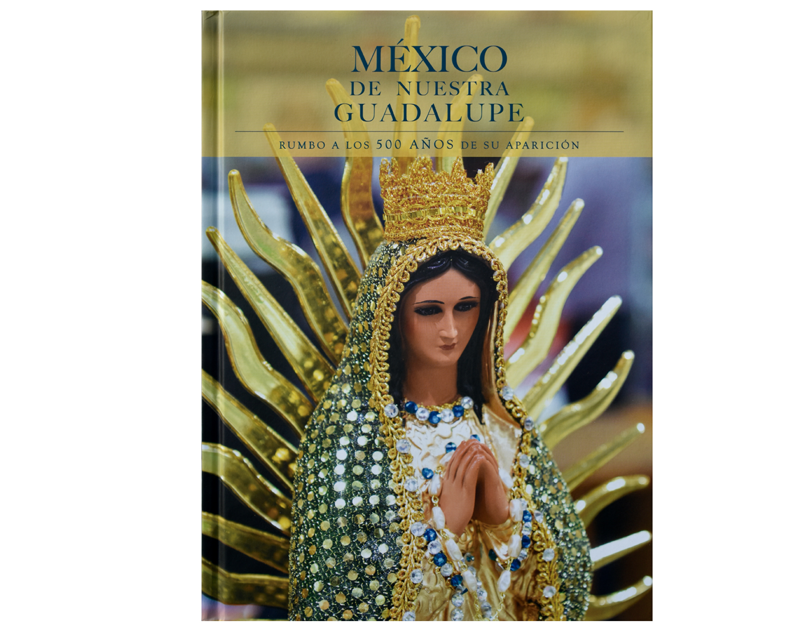 Libro México De Nuestra Guadalupe Editorial Numen