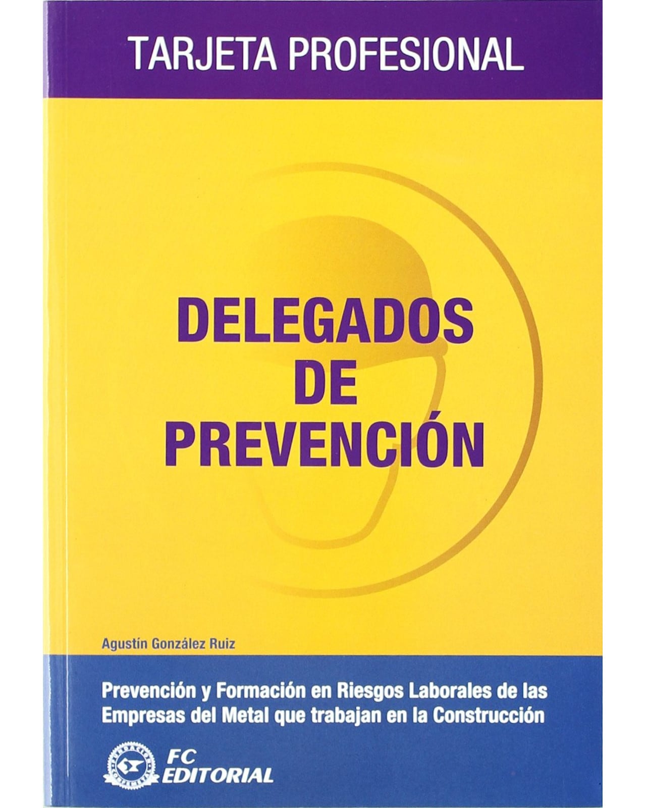 Libro Delegados de Prevención - Fundación Confemetal - González $900