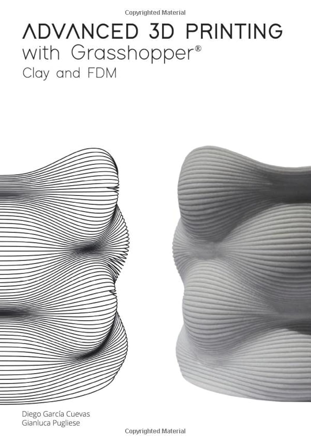 Advanced 3d Printing With Grasshopper : Clay And Fdm - Venta Internacional.