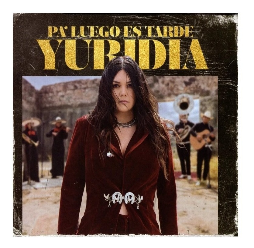 CD Yuridia Pa' Luego Es Tarde