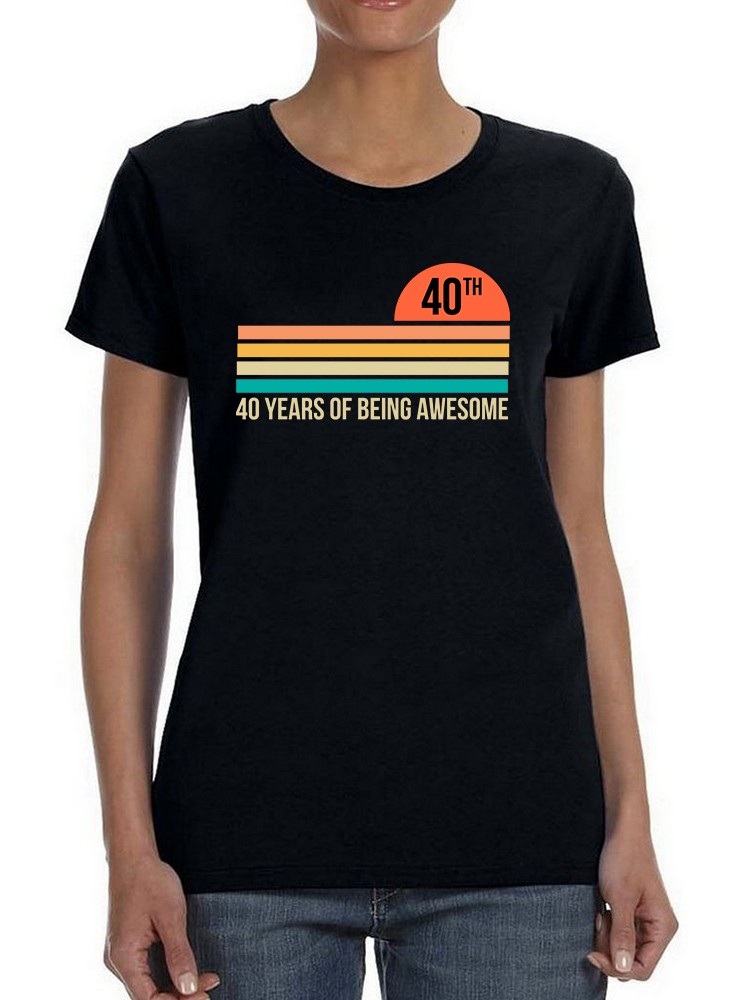 Playera Smartprintsink para Mujer - 40 Años de Ser Asombrosa