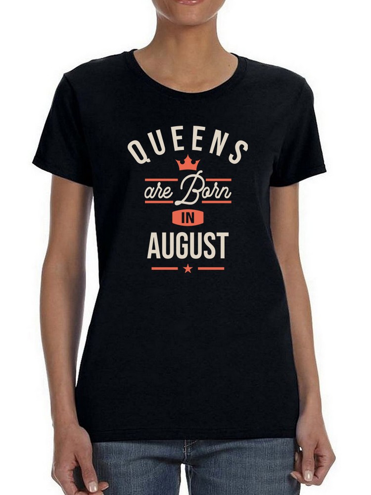 Playera Smartprintsink Mujer Las Reinas Nacen En Agosto