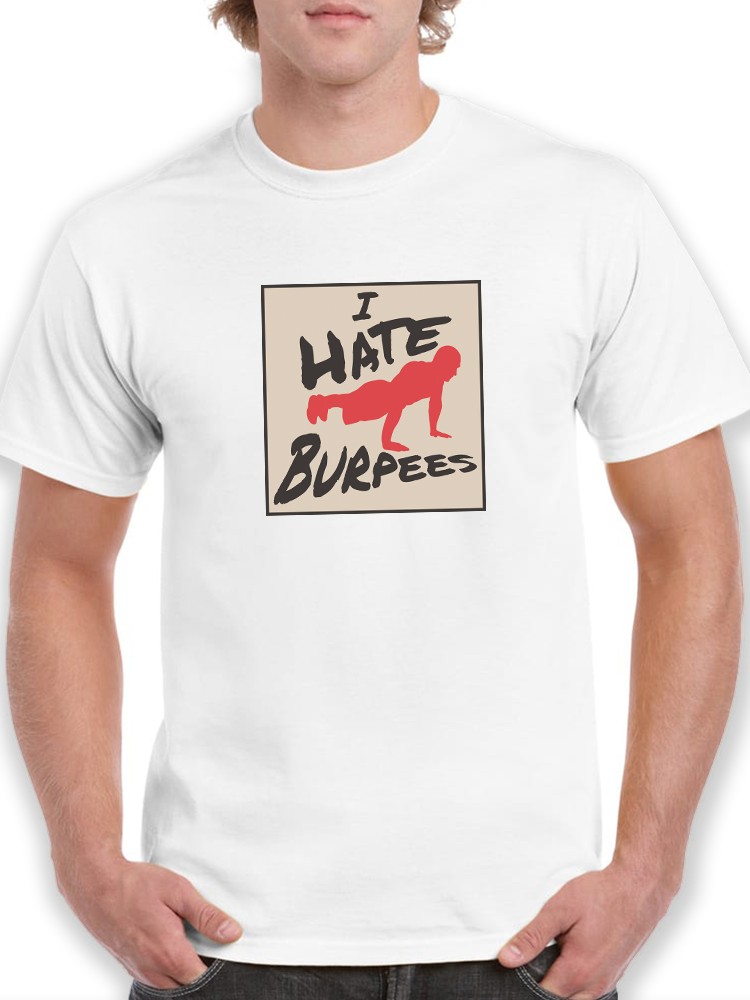 Playera Smartprintsink para Hombre - Odio Hacer Burpees