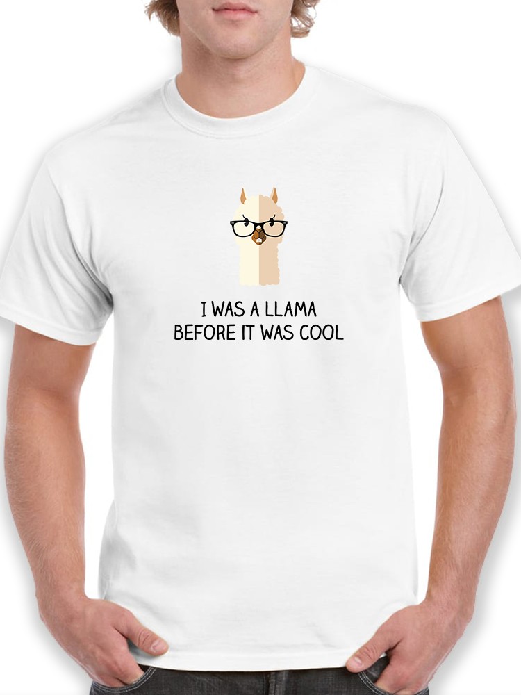 Playera Smartprintsink Hombre Yo Era Una Llama Antes De Que Fuera Cool