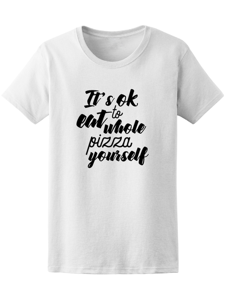 Playera Smartprintsink Hombre con Diseño de Está Bien Comerte Toda Una Pizza Tú Solo