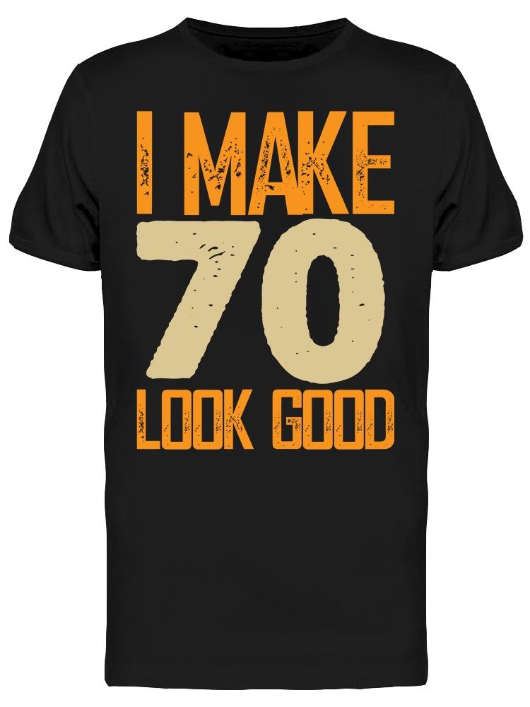 Playera Smartprintsink Hombre Yo Hago Que Los 70 Se Vean Bien