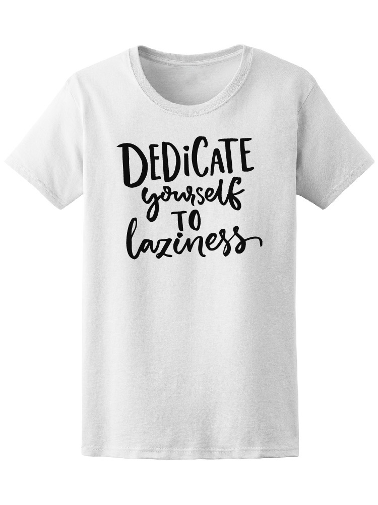 Playera Smartprintsink Mujer Dedícate a la Pereza