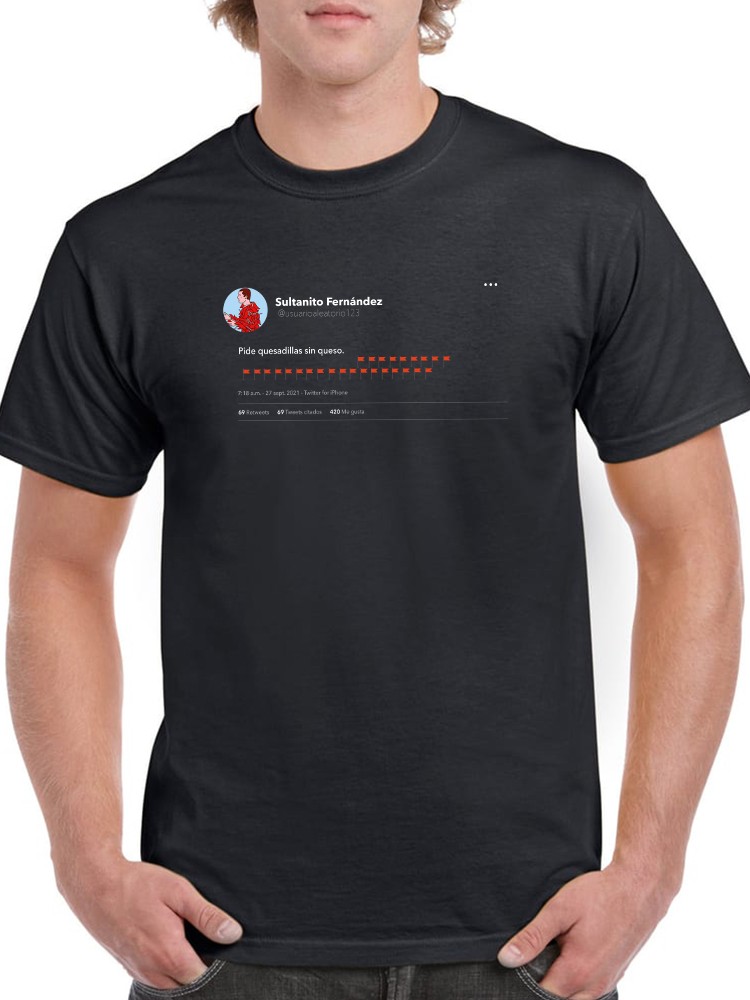 Playera SmartPrintsInk para Hombre Divertida Quesadilla Sin Queso