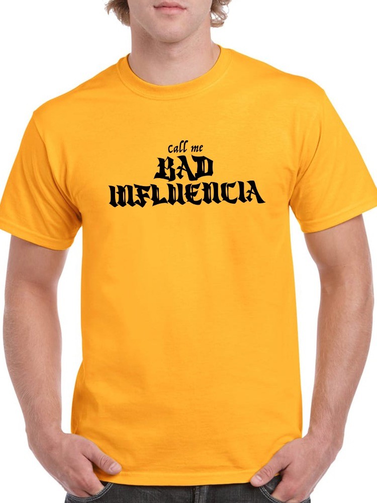 Playera Smartprintsink Call Me Bad Influencia para Hombre
