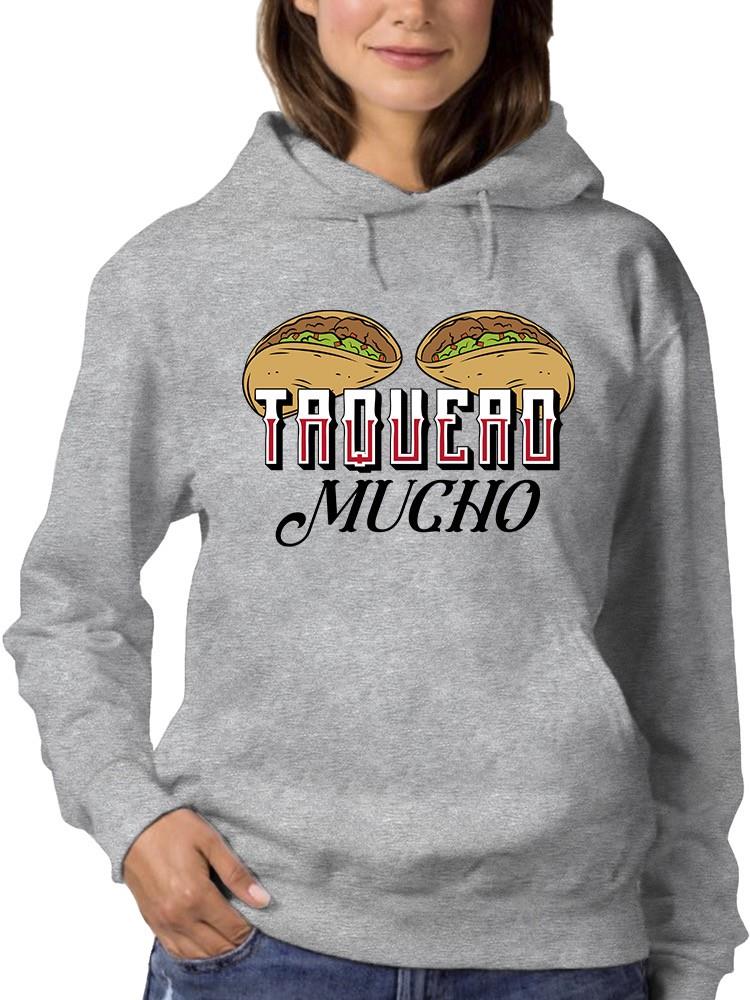 Sudadera Smartprintsink Con Capucha Para Mujer Taquero Mucho! Color Gris