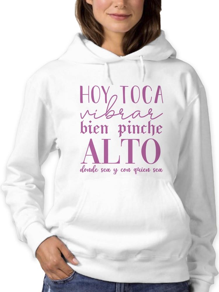 Sudadera Smartprintsink Con Capucha Para Mujer Hoy Toca Vibrar Alto Color Blanco