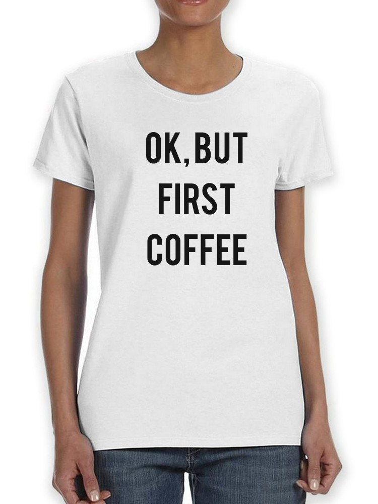 Foto 2 pulgar | Playera Smartprintsink para Mujer - Ok, Pero Primero Café