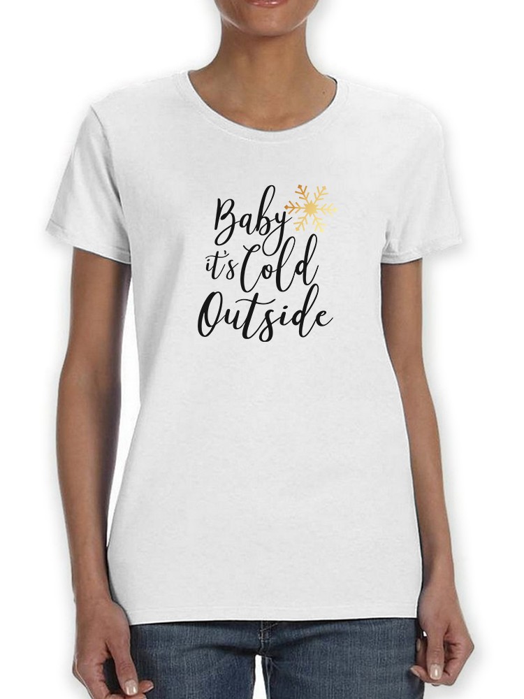 Playera Smartprintsink para Mujer - Nena, Hace Frio Afuera