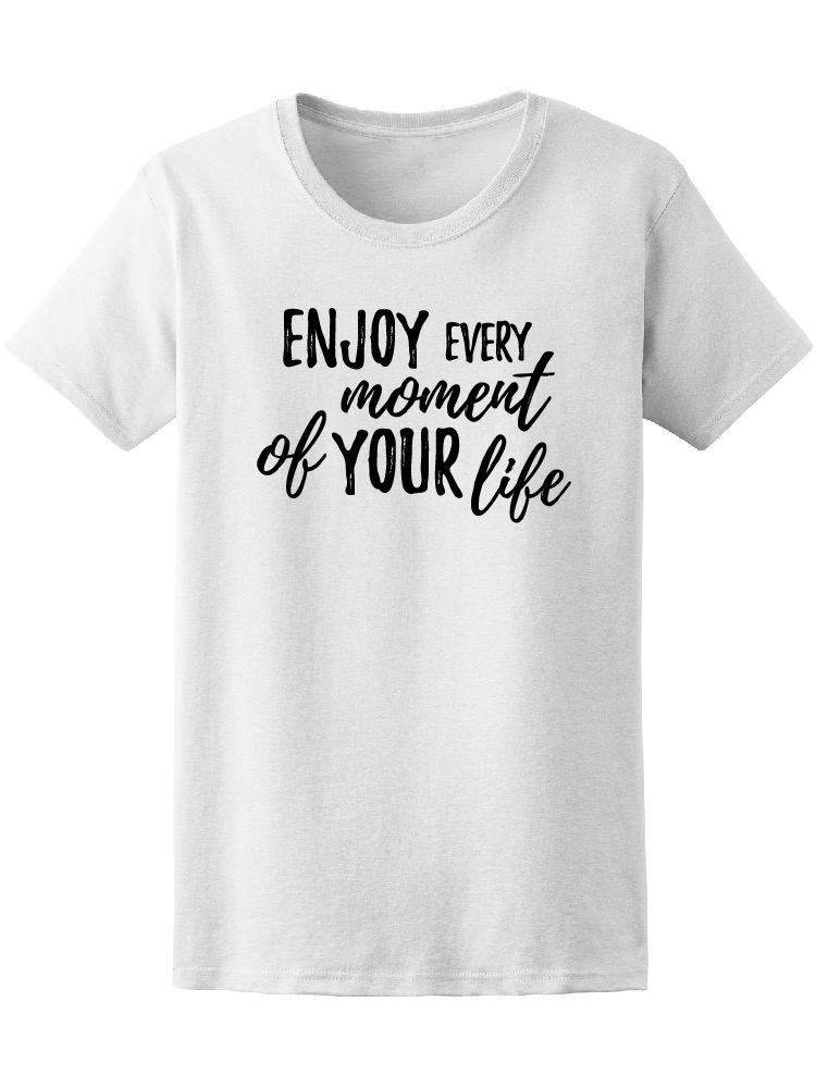 Foto 2 pulgar | Playera Smartprintsink Mujer Disfruta Cada Momento de Tu Vida color Blanco