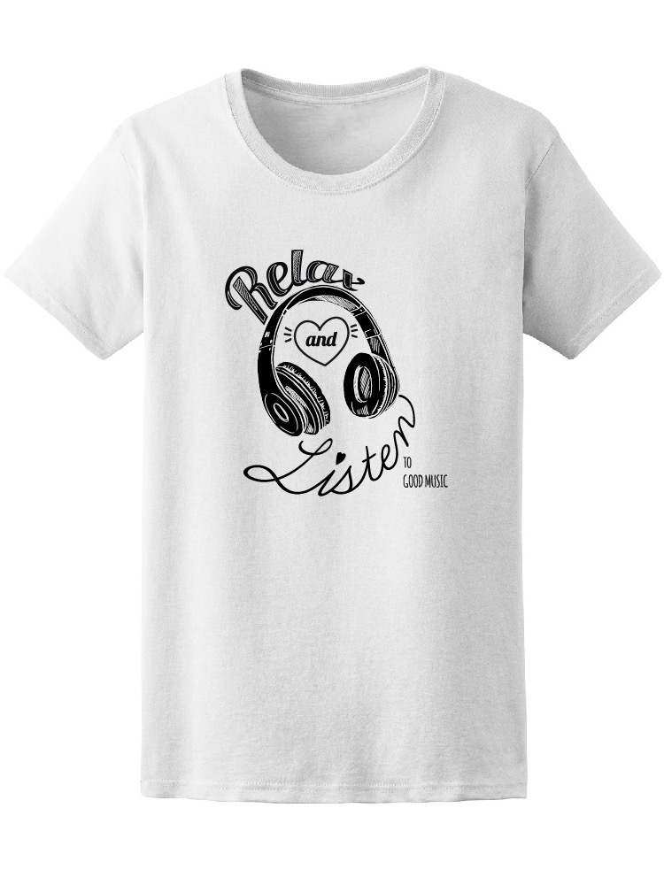 Playera Smartprintsink Mujer Relajante y Escucha Buena Música