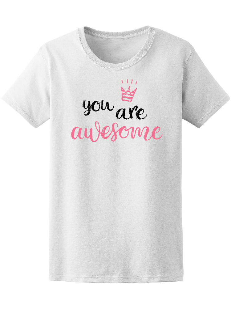 Playera Smartprintsink para Mujer Diseño Tu Eres Asombrosa. Corona Rosa
