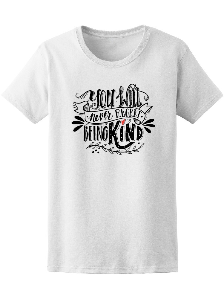 Playera Smartprintsink Mujer Jamás Te Arrepentirás De Ser Amable