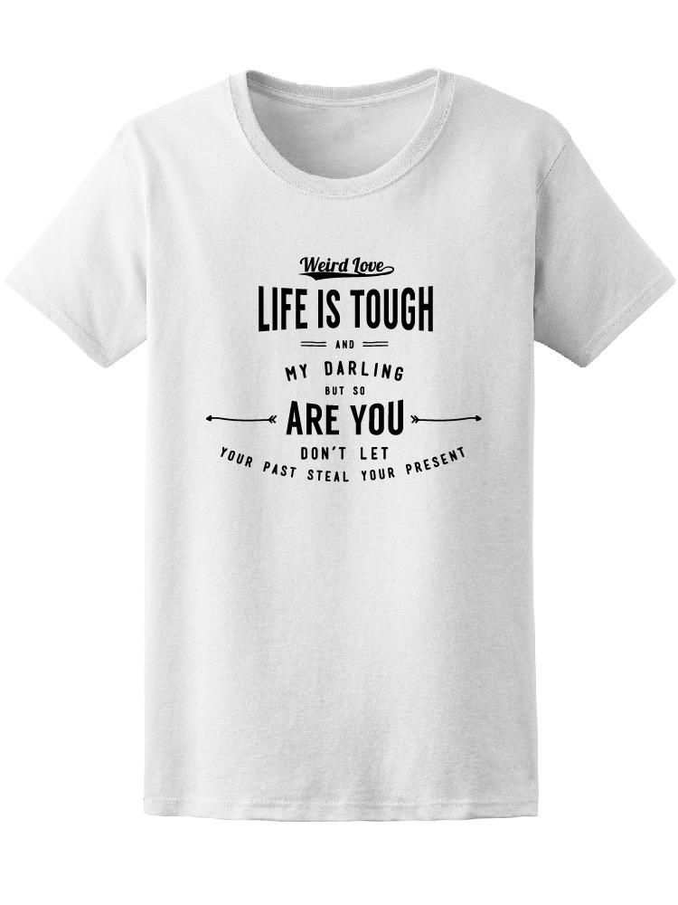 Foto 2 pulgar | Playera Smartprintsink Mujer La Vida Es Dura/ Pero También Lo Eres Tú