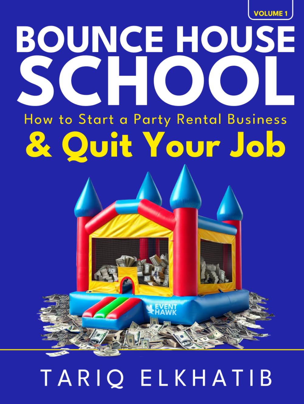 Foto 1 | Bounce House School: How To Start A Party Rental Business & Quit Your Job (event Hawk) - Venta Internacional.