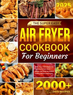 Foto 1 | Libro De Cocina La Freidora Super Easy Air Fryer Para Principiantes +2000 Recetas - Venta Internacional.