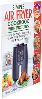 Foto 2 | Cookbook Simple Air Fryer Recetas Fáciles Para Principiantes Con Consejos - Venta Internacional.